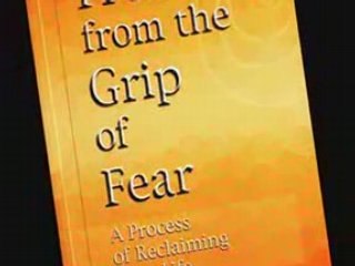 Freedom from the Grip of Fear