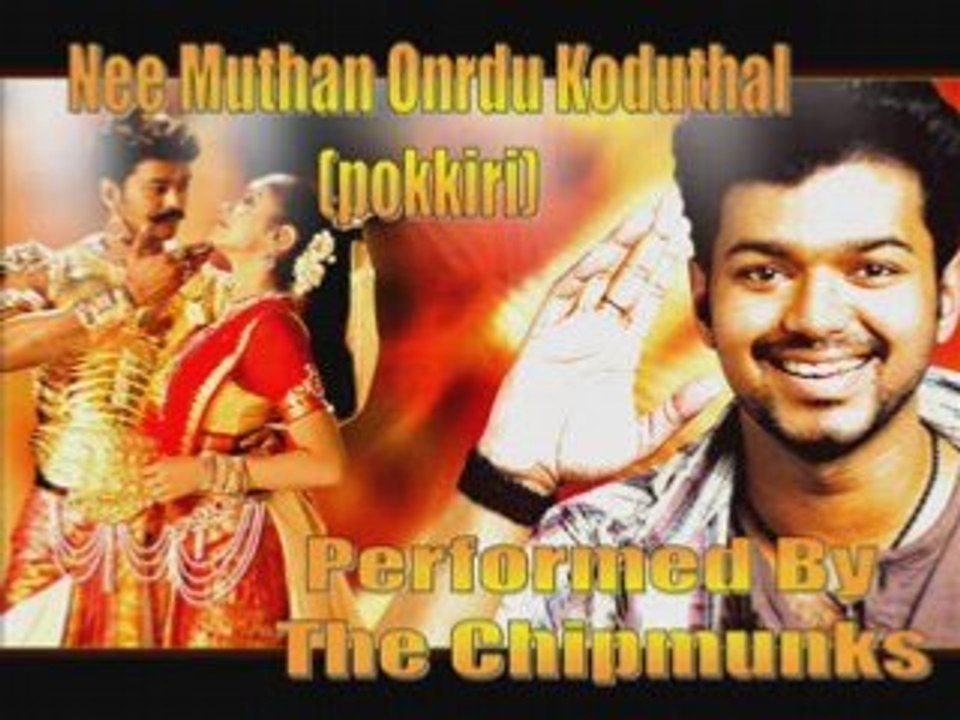 Nee Mutham Ondr Koduthal - Chipmunk Version