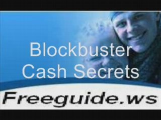 30 Blockbuster Cash Secrets