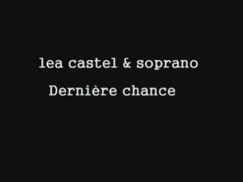 Lea castel dernière chance