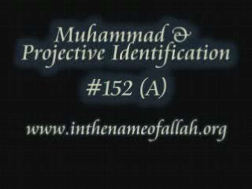 152a Muhammad and Projective Identification