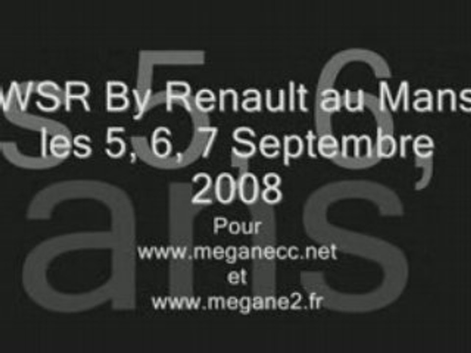 Sortie WSR by Renault Le Mans 2008