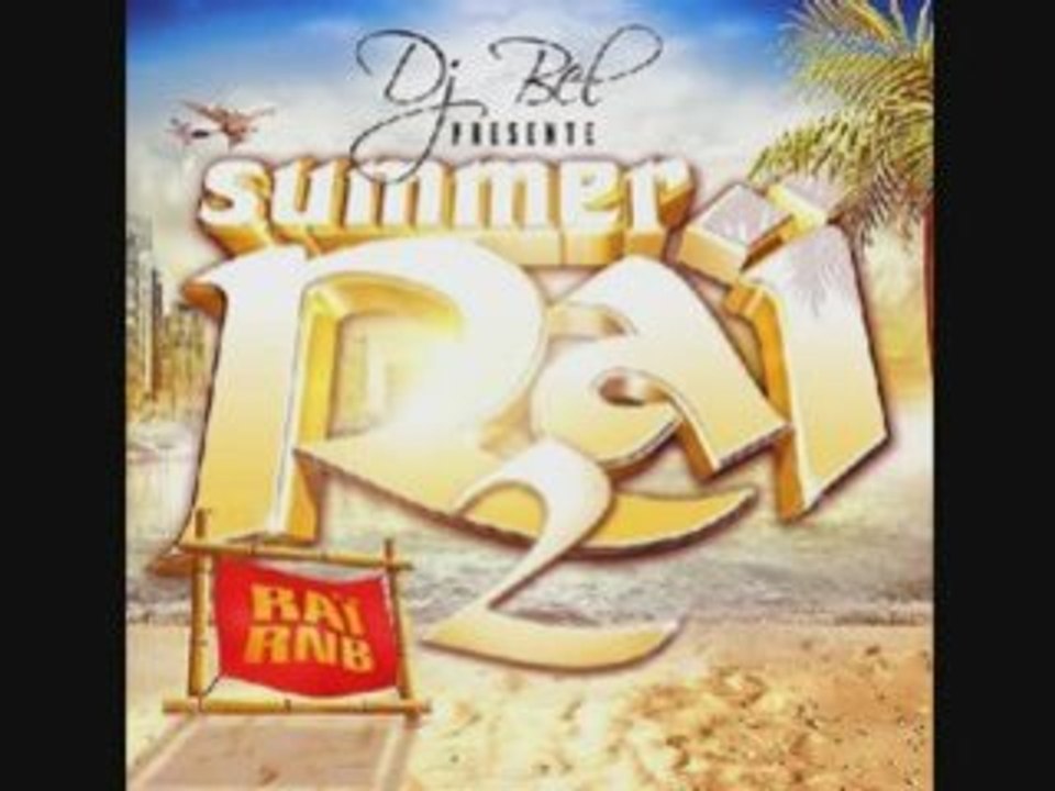 DJ BEL SUMMER RAÏ 2 !!!!!!!