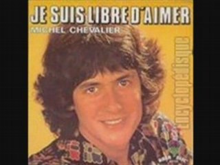 Michel Chevalier Je suis libre d'aimer (1973)