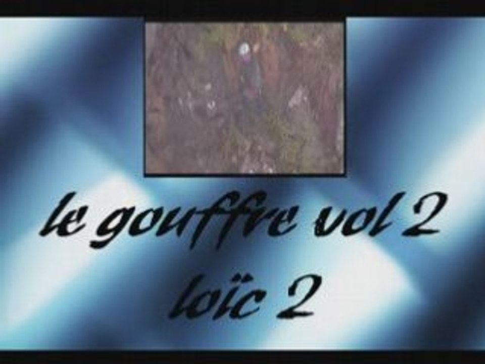 Le gouffre vol 2 loïc 2