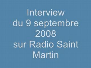 Interview Radio Saint Martin 9 septembre 2008