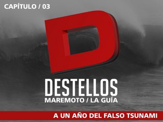 DESTELLOS, Maremoto / La Guía 03