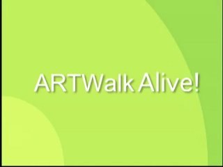 ARTWalk Alive!