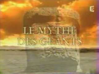 Le mythe des geants 1/3