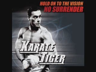 "Hold on to the Vision" by "No Surrender" (Karate Tiger)