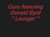 Guru feat. Donald Byrd-Loungin'