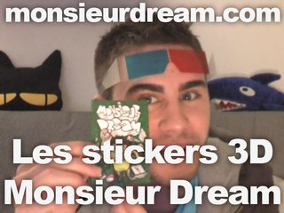 Les stickers 3D Monsieur Dream