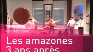 Les amazones 3 ans après ( piéce de theatre )