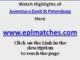 Juventus Vs Zenit St Petersburg Highlights - Link to Watch