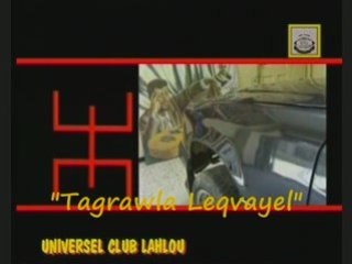 Lahlou Tighremt "Tagrawla Leqvayel" Tajmilt tafsut taverkath