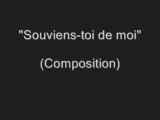Souviens-toi de moi (Composition)