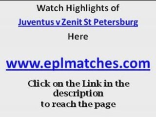 Juventus 1-0 Zenit St Petersburg Highlights - Link to Watch