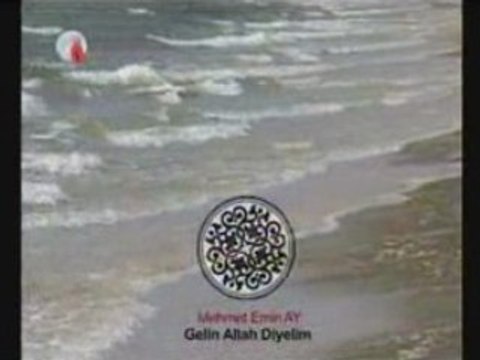 Mehmet Emin Ay Gelin Allah Diyelim
