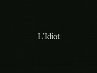 L Idiot (bande annonce)