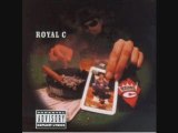 ROYAL C   they don't want none