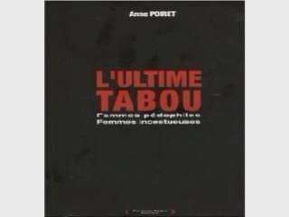 L’ultime tabou : femmes pédophiles, femmes incestueuses
