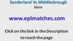 Sunderland Vs Middlesbrough Highlights - Link to Watch