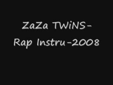 ZaZa TWiNS-Rap Instru 2008