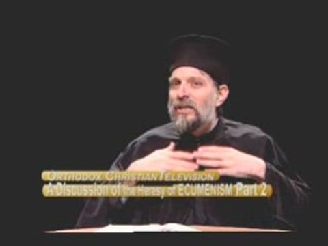 AGAINST Ecumenism - SUPERB American Orthodox PART 6 of 15