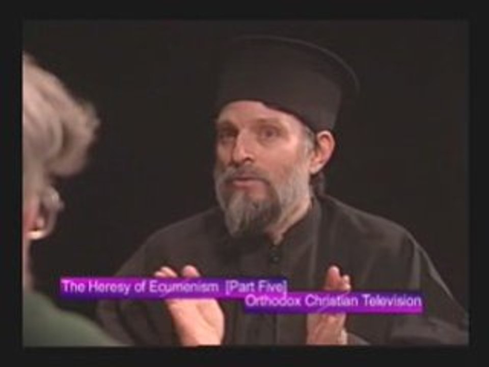 ANTI Ecumenism - SUPERB American Orthodox docum PART 13 of15