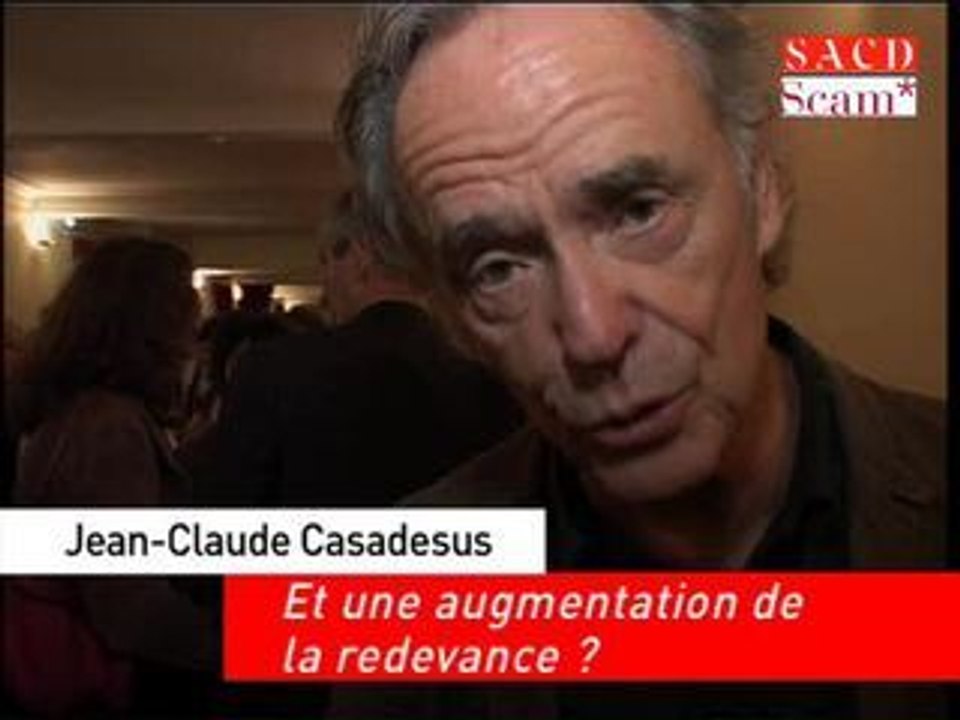 Jean-Claude Casadesus - Une augmentation de la redevance ?