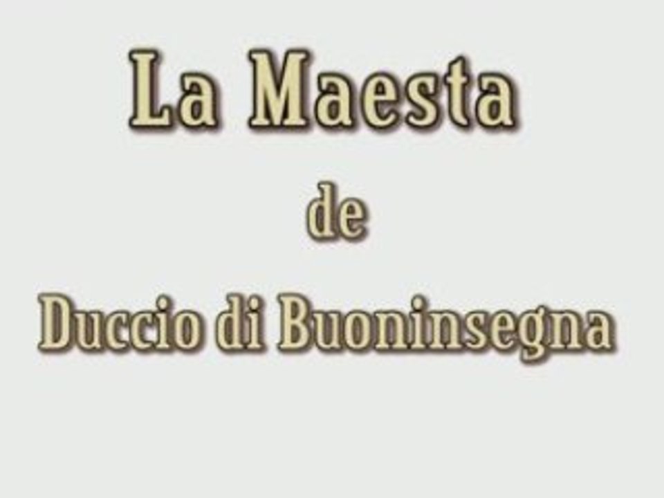Sienne : La Maesta de Duccio