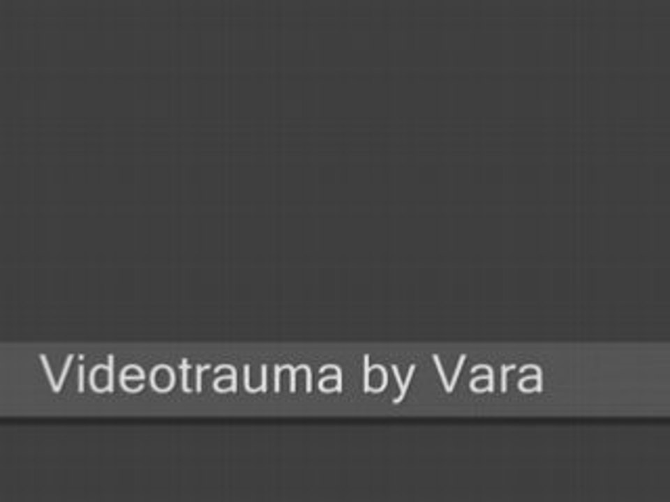 Videotrauma by Vara