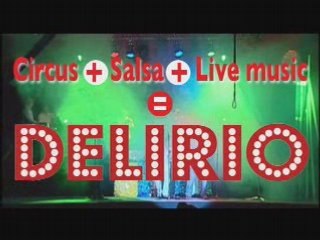 Delirio, salsa+cirque+live music
