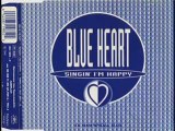 Blue heart-singin' i'm happy