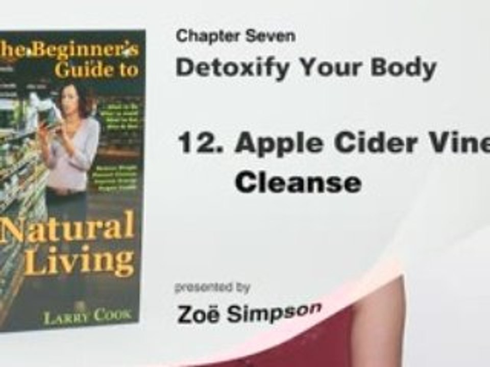 Detoxify your Body p2 - Natural Living Principle No. 7a