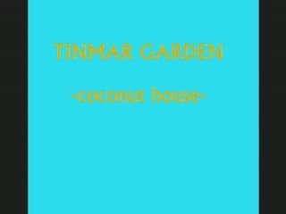 Tinmar garden-coconut house (clip)