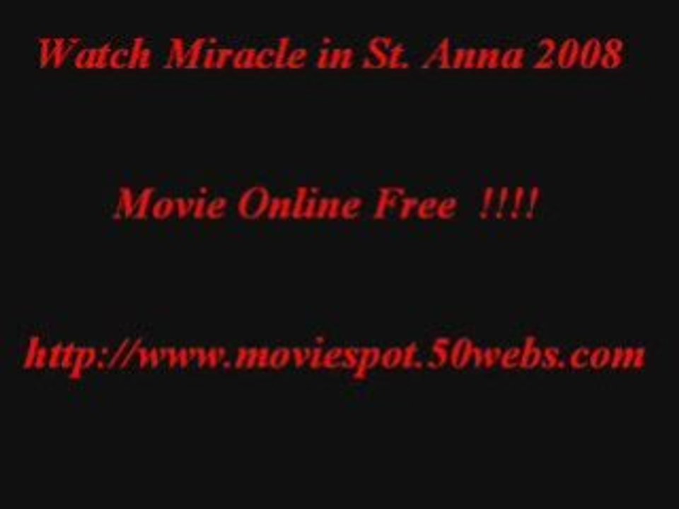 Watch Miracle in St. Anna 2008 Movie Online Free http://www.