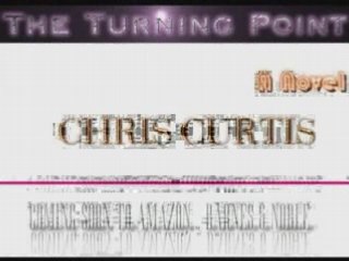 Chris Curtis The Turning Point  - movie teasers