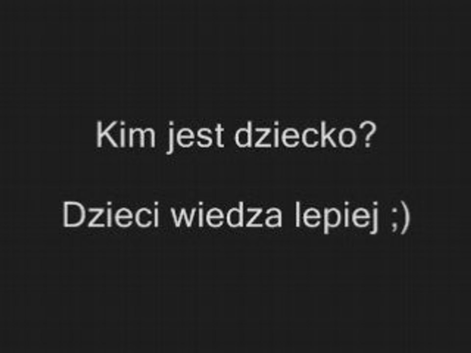 Kim sa dzieci? [www.clipmix.pl]