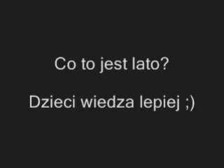 Co to jest lato?Dzieci wiedza lepiej http://www.clipmix.pl/