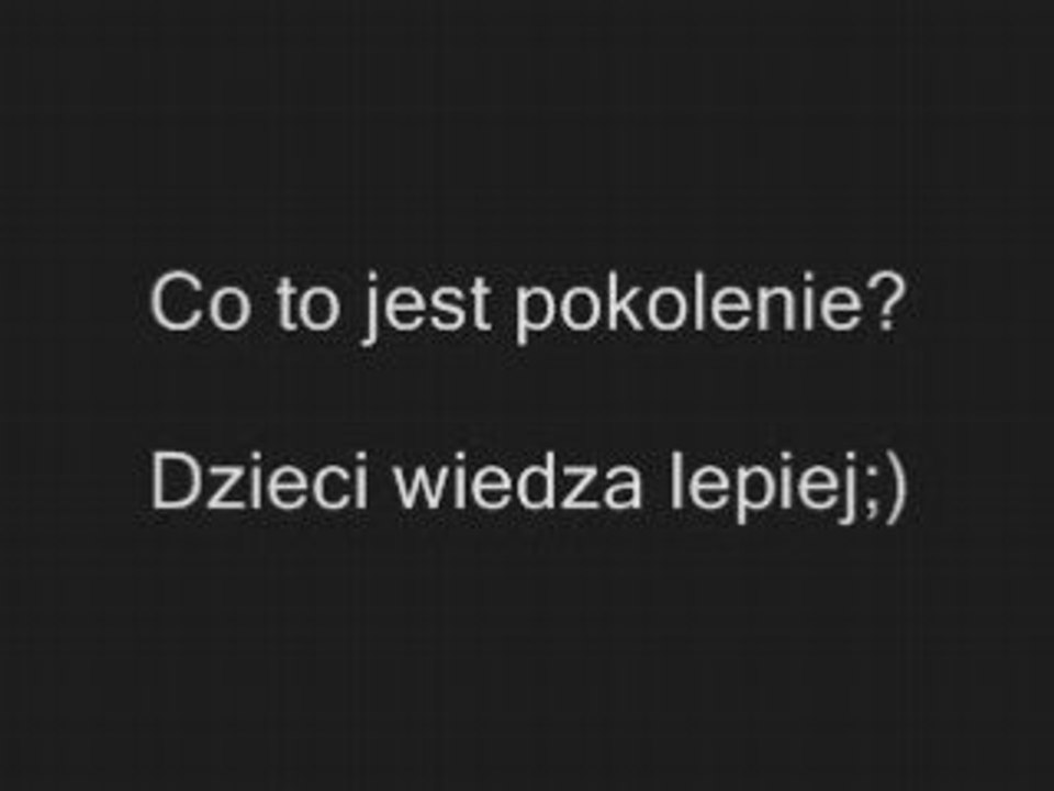 Co to jest pokolenie? Dzieci wiedza lepiej http://www.clipmix.pl