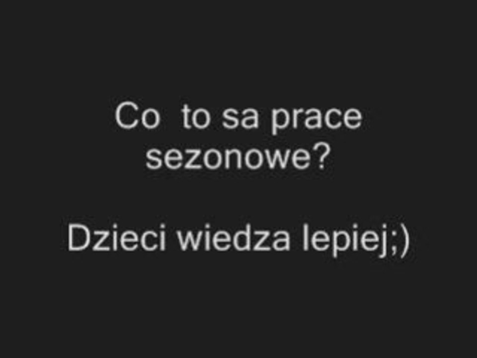 Co to sa prace sezonowe? Dzieci wiedza lepiej http://www.clipmix.pl