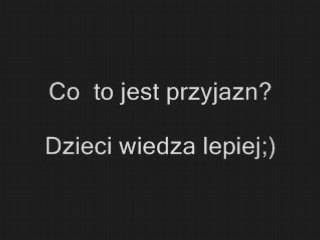 Co to jest przyjazn? Dzieci wiedza lepiej http://www.clipmix.pl