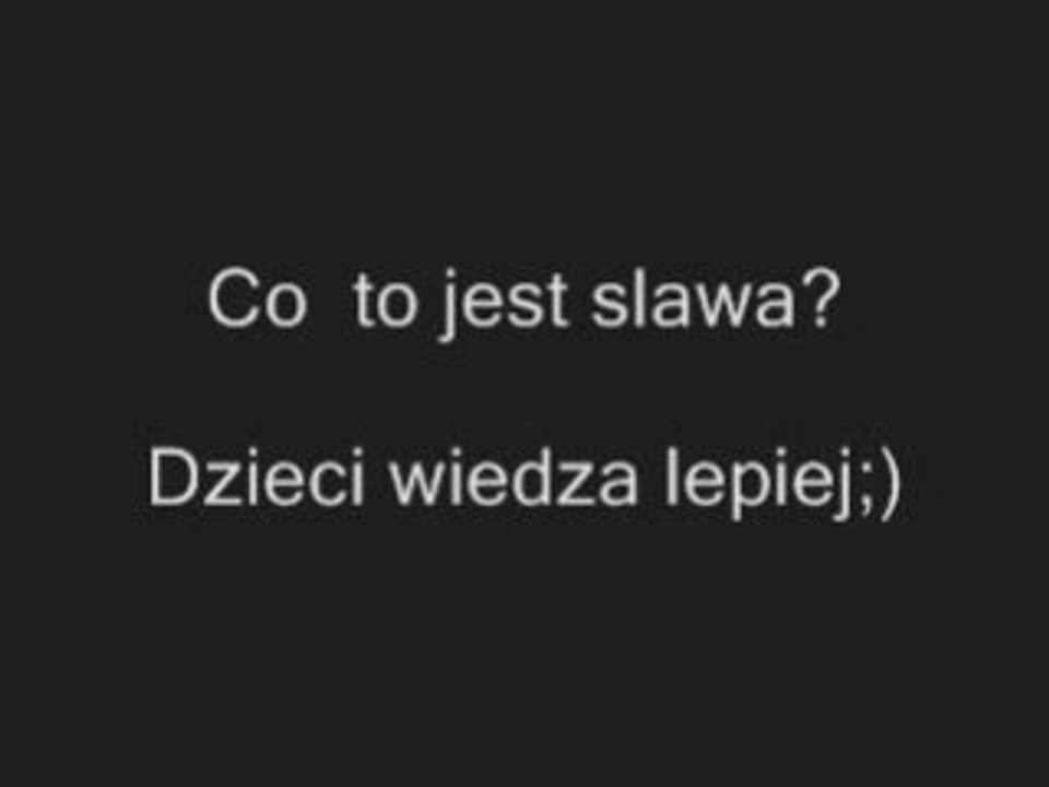 Co to jest slawa? Dzieci wiedza lepiej http://www.clipmix.pl/
