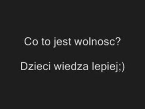 Co to jest wolnosc? Dzieci wiedza lepiej clipmix.pl/