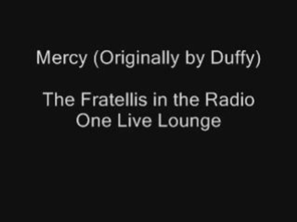 The Fratellis - Mercy (Duffy) Live Lounge