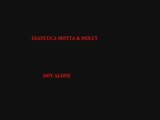 Gianluca Motta & Molly - Not Alone