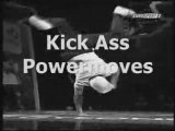 Kick *** Powermoves