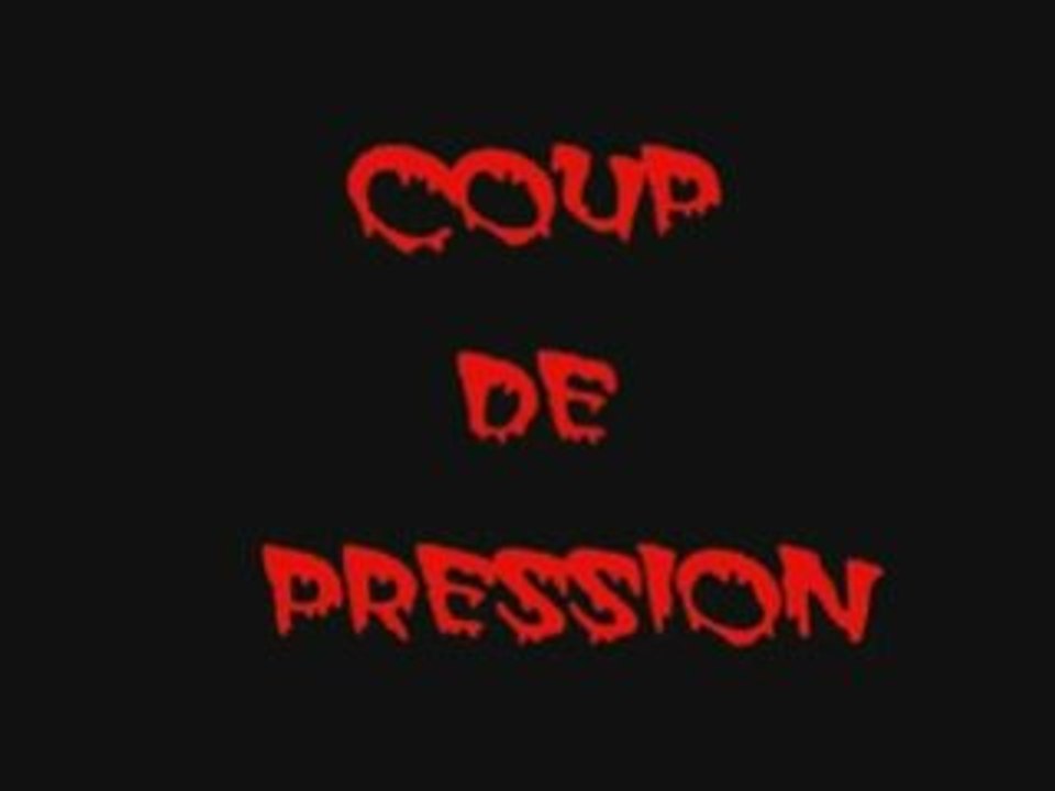 Coup de pression VF