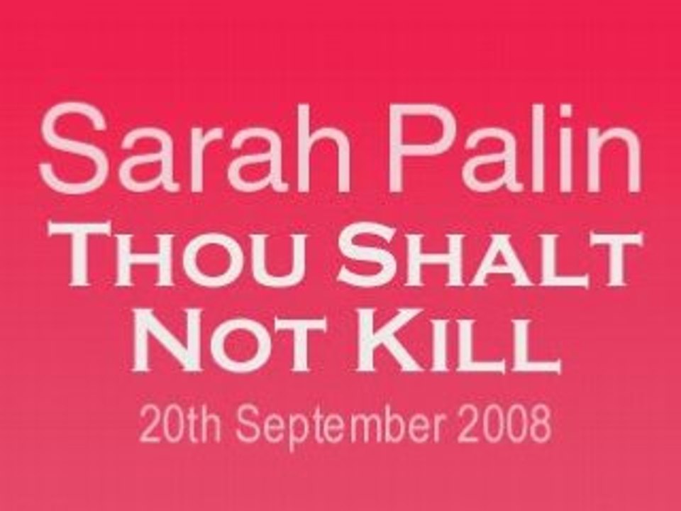 Sarah Palin: Thou shalt not kill